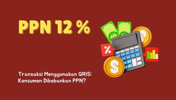 Penerapan PPN 12 Persen pada QRIS: Siapa yang Menanggung Pajak? Simak Penjelasannya